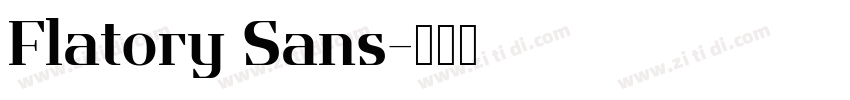 Flatory Sans字体转换 Flatory Sans字体转换